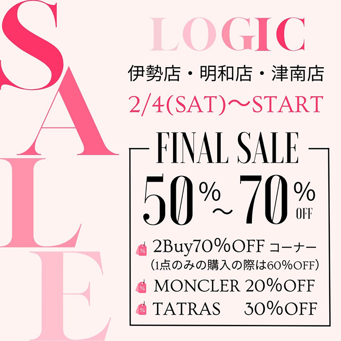 LOGIC FINAL SALE 2/4(SAT)～START